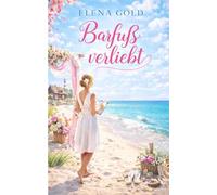 Barfuß verliebt: Liebesroman