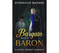 Bargain with a Baron: A Gothic Regency Romance