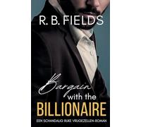 Bargain with the Billionaire: Een Schandalig Rijke Vrijgezellen-roman