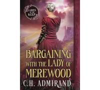 Bargaining With the Lady of Merewood: A Medieval Historical Romance