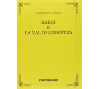 Bargi e la val di Limentra (rist. anast.)