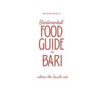 Bari Food Guide: where to eat and cry in Bari at the same time