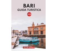 BARI GUIDA TURISTICA 2026: Consigli utili per esplorare la costa pugliese, il centro storico, le spiagge, la cucina locale, le gite di un giorno, gli hotel e gli itinerari