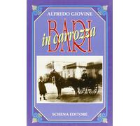 Bari in carrozza - [Schena Editore]