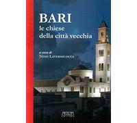 Bari. Le Chiese della città vecchia