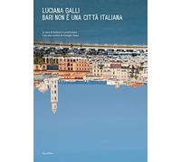 Bari non è una città italiana. Ediz. a colori