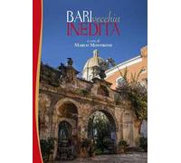 Bari vecchia inedita