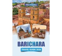 BARICHARA TRAVEL GUIDE 2026: Discover Top Attractions, Scenic Walks, Local Handicrafts, Cuisine, and Cultural Experiences in Colombia’s Heritage Town
