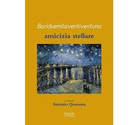 Bariduemilaventiventuno. Amicizia stellare