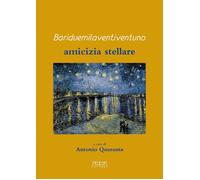 Bariduemilaventiventuno. Amicizia stellare - [Adda]