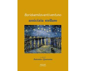 Bariduemilaventiventuno. Amicizia stellare - [Adda]