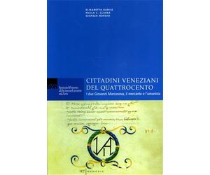 Barile,Elisabetta. - Cittadini veneziani del Quattrocento. I due Giovanni Marcan