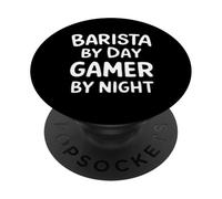 Barista by Day Gamer by Night PopSockets PopGrip Adesivo