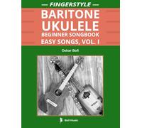 Baritone Ukulele Beginner Songbook: Easy Songs, Vol. I