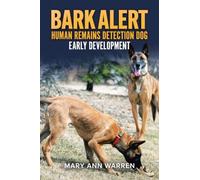 Bark Alert: Human Remains Detection Dog - Early Development