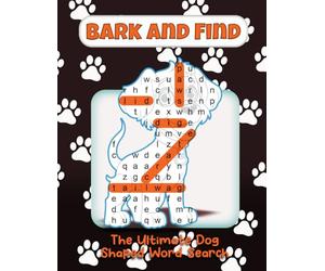 Bark and Find : The Ultimate Dog Shaped Word Search