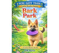 Bark Park: An Early Phonetic Reader: 2