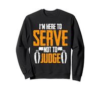 Barkeeper Barista I'm Here To Serve Not To Judge Felpa