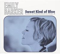 Barker Emily - Sweet Kind Of Blue