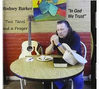 Barker, Rodney - Two Tacos & A Prayer