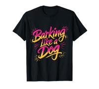 Barking Like A Dog Pet Canine Puns - Maglietta