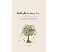 Barking Up The Money Tree: Unleashing a Passive Income Stream with the Amazon Associates Program for Dog Groomers Professionals