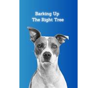 Barking Up the Right Tree: My Life Goals