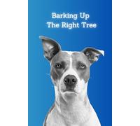 Barking Up the Right Tree: My Life Goals