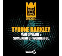 Barkley, Tyrone - Man Of Value / Some Kind Of Wonderful