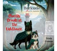 Barkside A St. Augustine Tail: Ghostly Growls at the Lighthouse: Ghostly Growls at the Lighthouse: 1