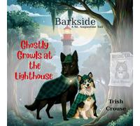 Barkside A St. Augustine Tail: Ghostly Growls at the Lighthouse: Ghostly Growls at the Lighthouse