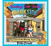 Barkside: A St. Augustine Tail: The Case of the Missing Squirrel: 3