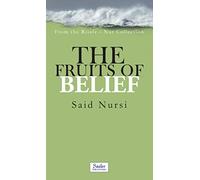 Barla Publications The Fruits Of Belief (From Risalei Nur Collection)
