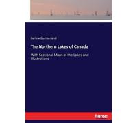 Barlow Cumberland The Northern Lakes of Canada (Tascabile)