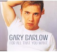 Barlow,Gary - For all that you want [Single-CD]