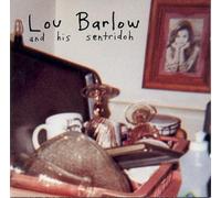 Barlow,Lou - And His Sentridoh