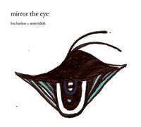 Barlow, Lou - Mirror The Eye