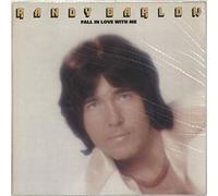 BARLOW, Randy - Fall In Love With Me