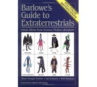 Barlowe's Guide to Extraterrestrials/Great Aliens from Science Fiction Literature