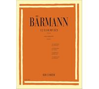 Barmann Heinrich 12 ESERCIZI op 30 per Clarinetto - Ed. Ricordi