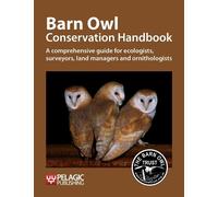 Barn Owl Trust Barn Owl Conservation Handbook (Tascabile) Conservation Handbooks