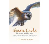 Barn Owls: Evolution and Ecology
