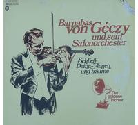 Barnabas von Géczy - Schließ' Deine Augen und träume [2xVinyl]