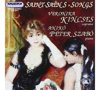 Barnabas, Zsolt - Camille Saint-Saëns: Saint-Saëns Songs