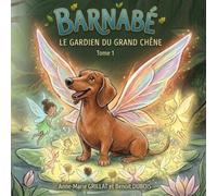 BARNABE Le gardien du grand Chêne: TOME 1