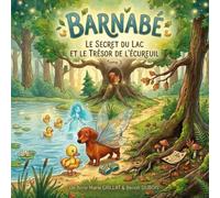 BARNABE LE TECKEL FEE : Le secret du lac et le trésor de l'écureuil: TOME 3