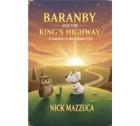 Barnaby and the King’s Highway: A Journey to the Golden City