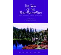 Barnaby B Barratt The Way of the Bodyprayerpath (Tascabile)