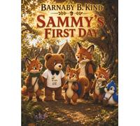 Barnaby B. Kind: Sammy's First Day