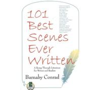 Barnaby Conrad 101 Best Scenes Ever Written (Tascabile)
